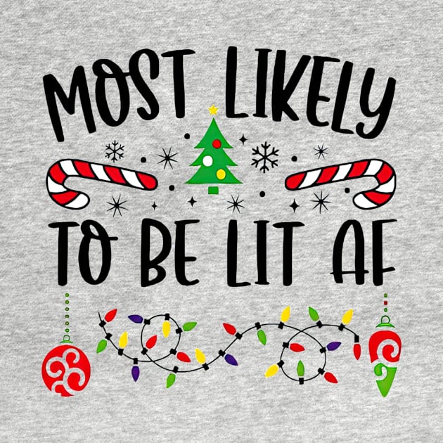 Most Likely To Be Lit AF Christmas Matching Family by Red and Black Floral